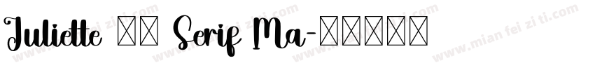 Juliette 字体 Serif Ma字体转换